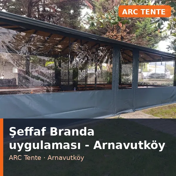 Şeffaf Branda uygulama örneği, Arnavutköy bölgesi