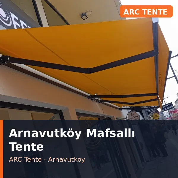 Arnavutköy mafsallı tente uygulaması