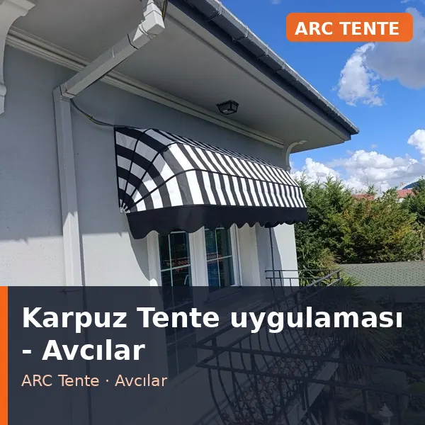 Karpuz Tente uygulama örneği, Avcılar bölgesi