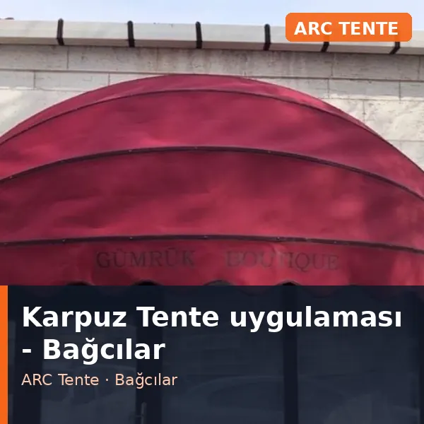 Karpuz Tente uygulama örneği, Bağcılar bölgesi