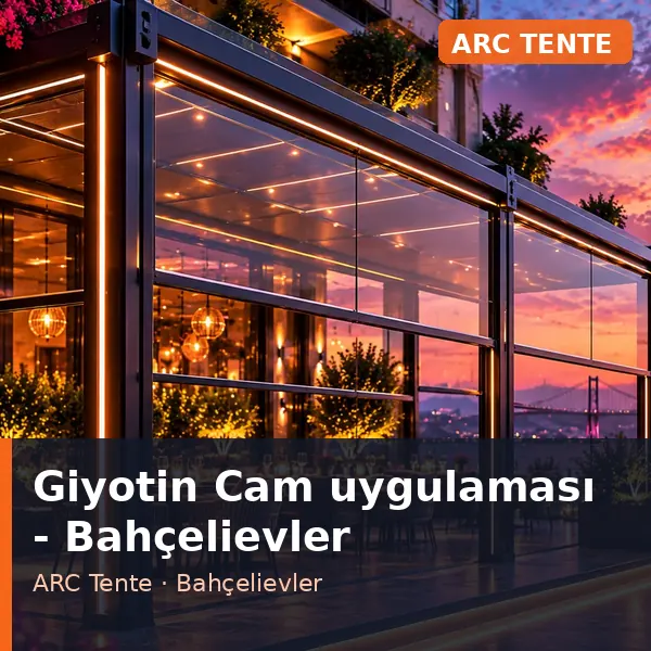 Giyotin Cam uygulama örneği, Bahçelievler bölgesi