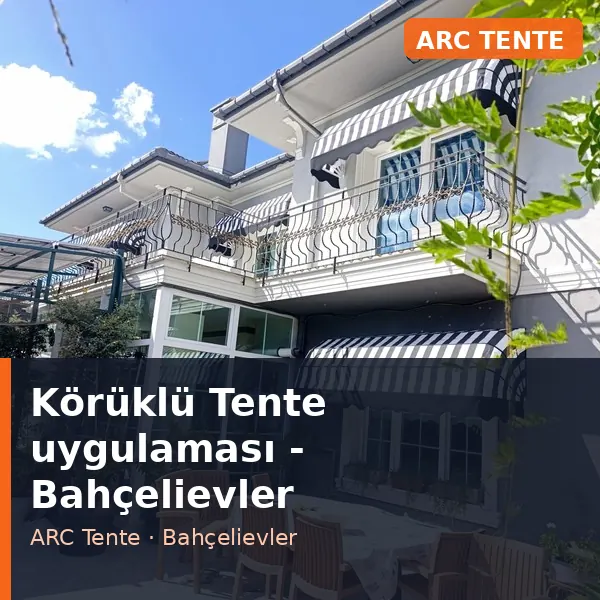 Körüklü Tente uygulama örneği, Bahçelievler bölgesi