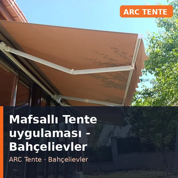 Mafsallı Tente uygulama örneği, Bahçelievler bölgesi