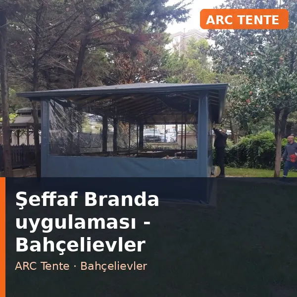 Şeffaf Branda uygulama örneği, Bahçelievler bölgesi