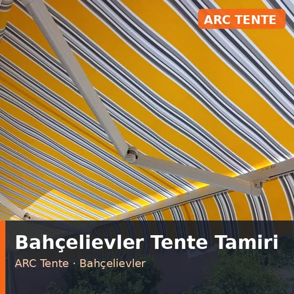 Bahçelievler tente tamiri uygulaması