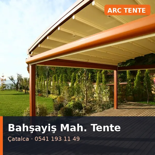 Bahşayiş Mahallesi (Çatalca) pergola tente - ARC Tente