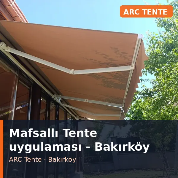 Mafsallı Tente uygulama örneği, Bakırköy bölgesi