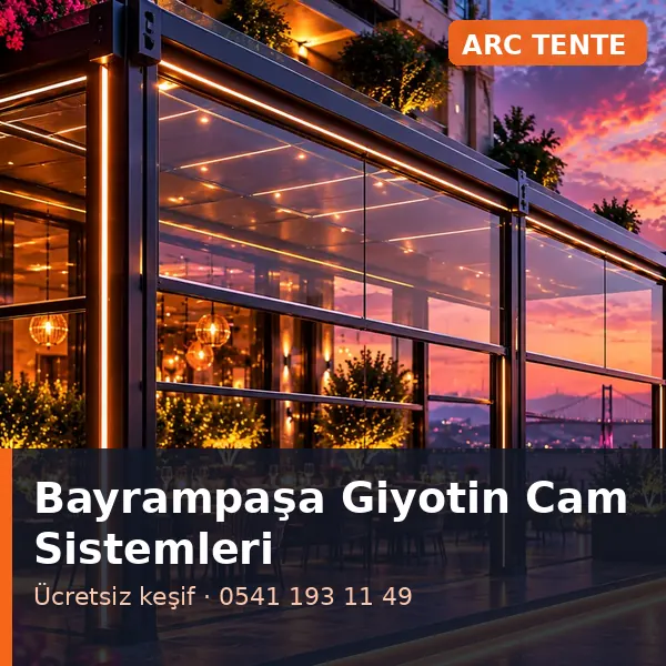 Bayrampaşa giyotin cam sistemleri - ARC Tente