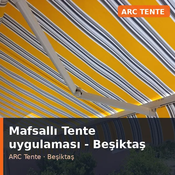 Mafsallı Tente uygulama örneği, Beşiktaş bölgesi