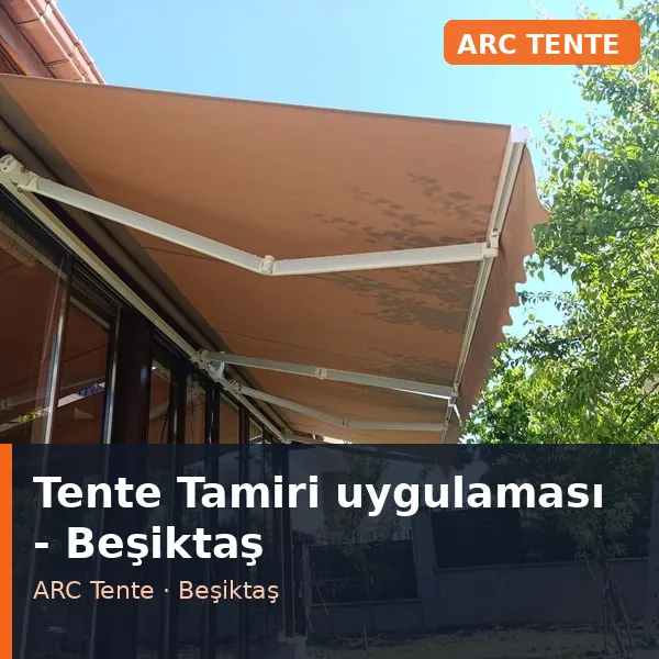 Tente Tamiri uygulama örneği, Beşiktaş bölgesi