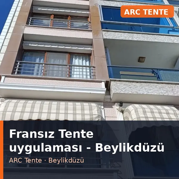 Fransız Tente uygulama örneği, Beylikdüzü bölgesi