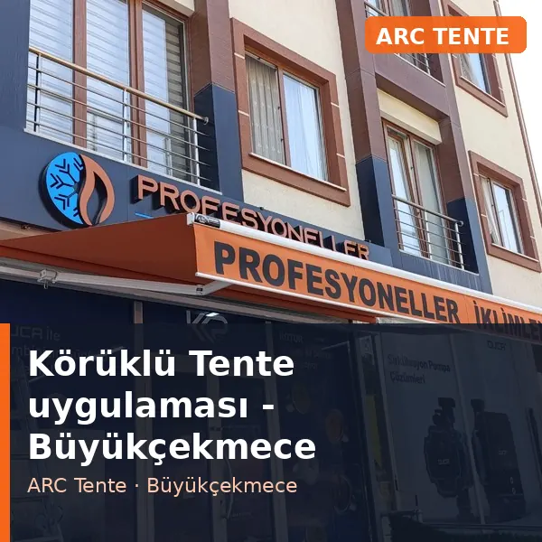 Körüklü Tente uygulama örneği, Büyükçekmece bölgesi