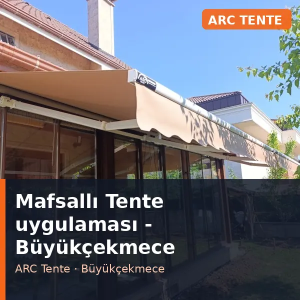 Mafsallı Tente uygulama örneği, Büyükçekmece bölgesi