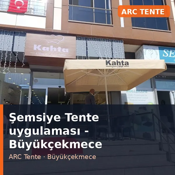 Şemsiye Tente uygulama örneği, Büyükçekmece bölgesi
