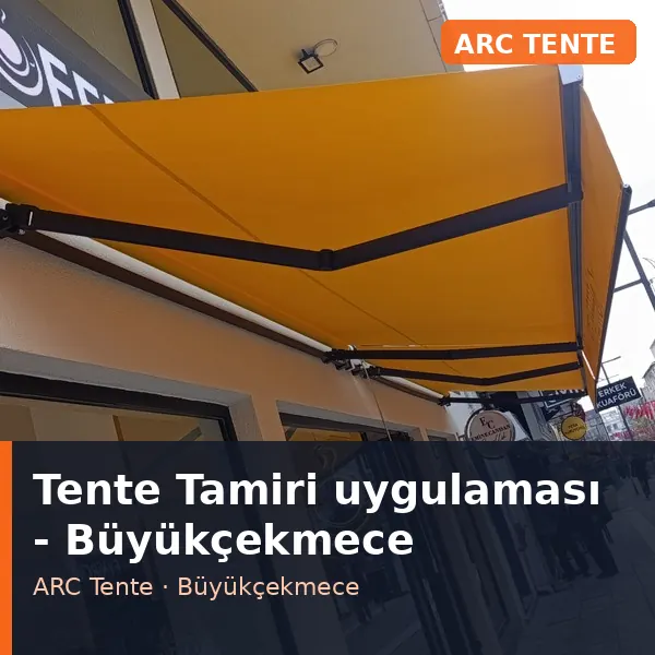 Tente Tamiri uygulama örneği, Büyükçekmece bölgesi