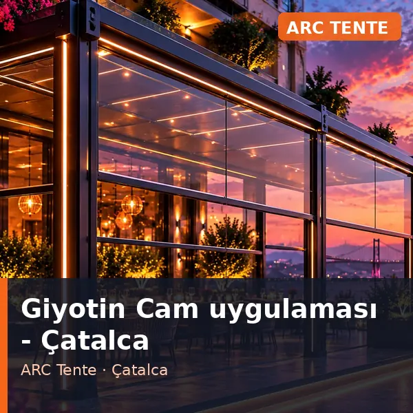 Giyotin Cam uygulama örneği, Çatalca bölgesi