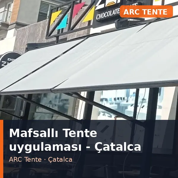 Mafsallı Tente uygulama örneği, Çatalca bölgesi