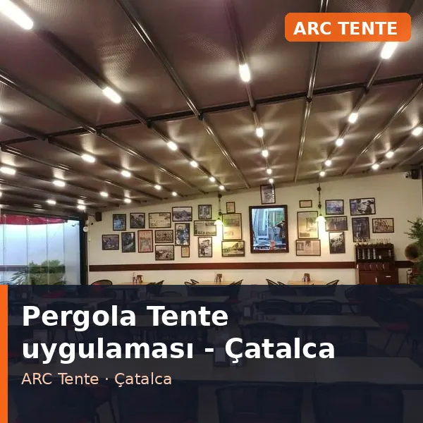 Pergola Tente uygulama örneği, Çatalca bölgesi