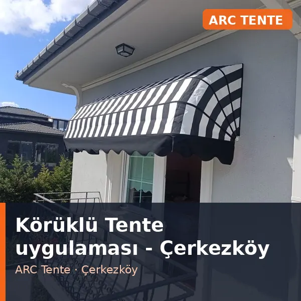 Körüklü Tente uygulama örneği, Çerkezköy bölgesi