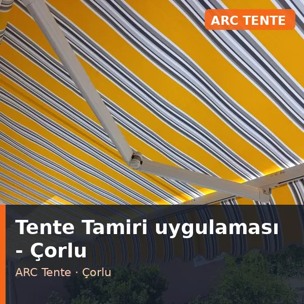 Tente Tamiri uygulama örneği, Çorlu bölgesi