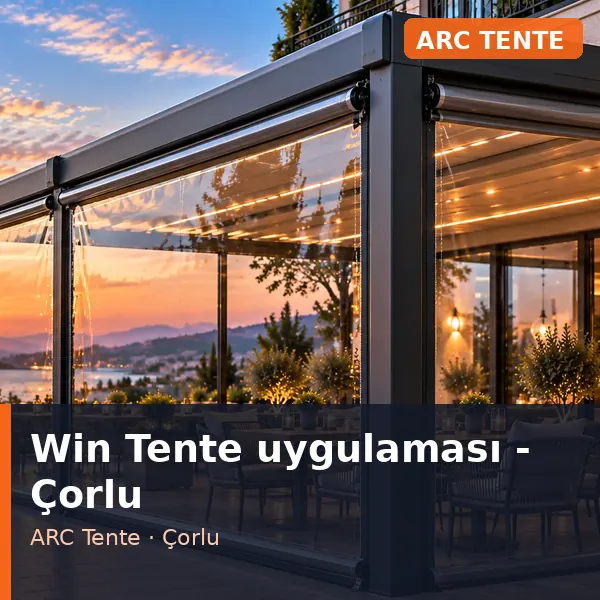 Win Tente uygulama örneği, Çorlu bölgesi
