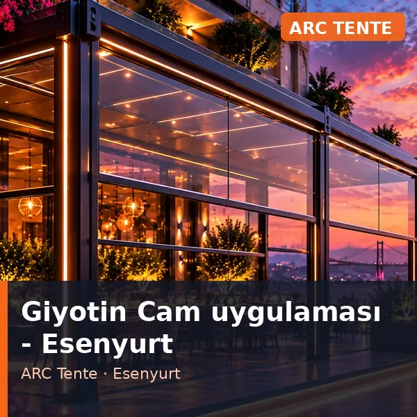 Giyotin Cam uygulama örneği, Esenyurt bölgesi