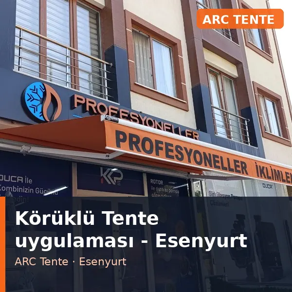 Körüklü Tente uygulama örneği, Esenyurt bölgesi