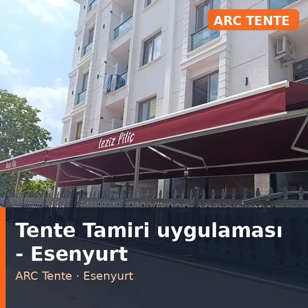 Tente Tamiri uygulama örneği, Esenyurt bölgesi
