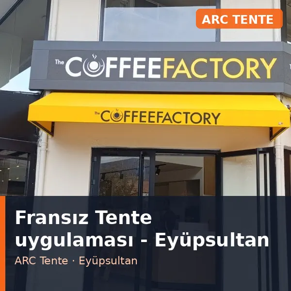 Fransız Tente uygulama örneği, Eyüpsultan bölgesi