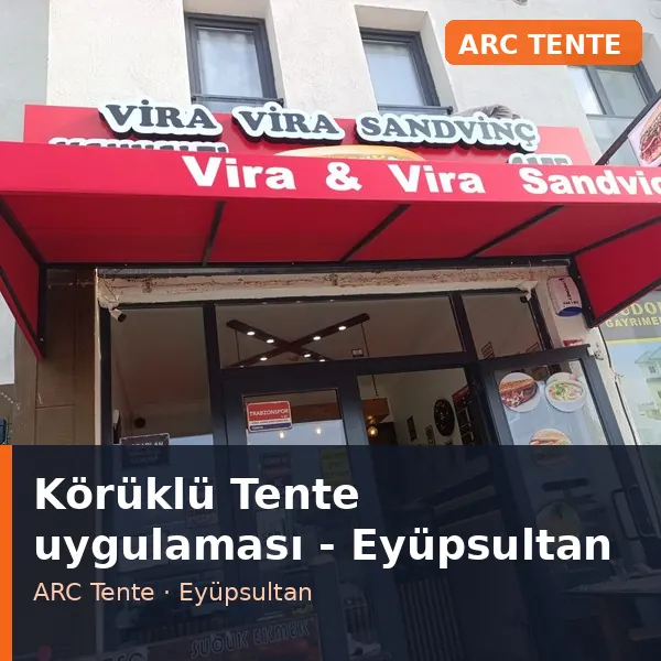 Körüklü Tente uygulama örneği, Eyüpsultan bölgesi