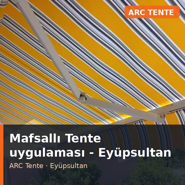 Mafsallı Tente uygulama örneği, Eyüpsultan bölgesi