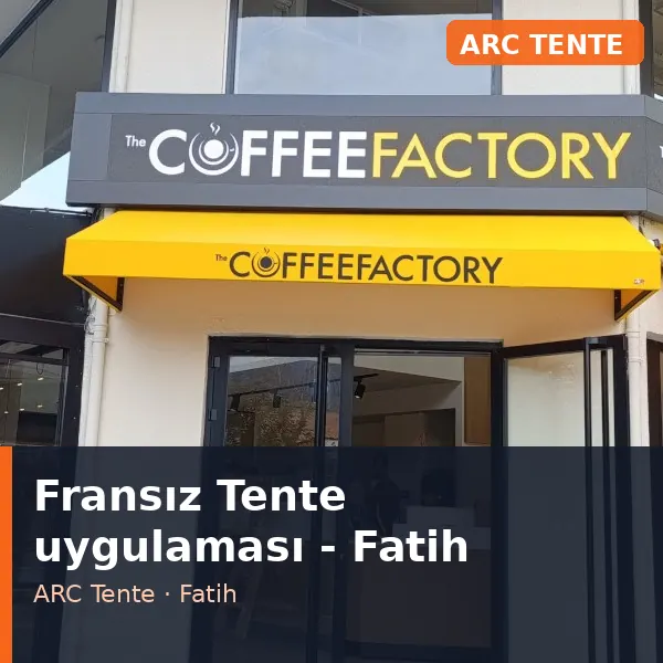 Fransız Tente uygulama örneği, Fatih bölgesi