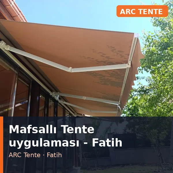 Mafsallı Tente uygulama örneği, Fatih bölgesi