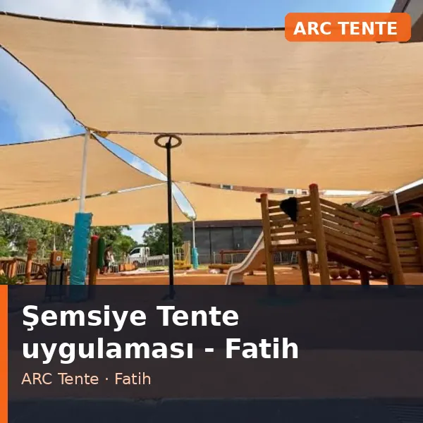 Şemsiye Tente uygulama örneği, Fatih bölgesi