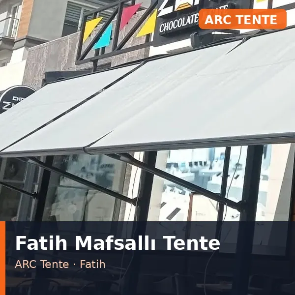 Fatih mafsallı tente uygulaması