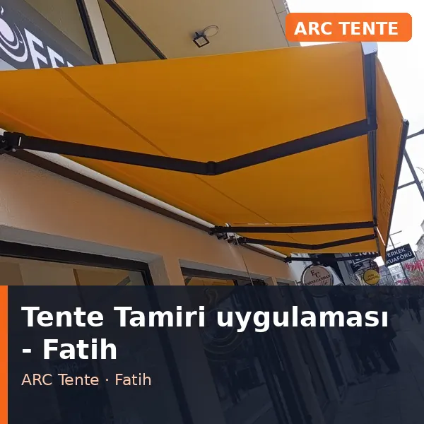 Tente Tamiri uygulama örneği, Fatih bölgesi