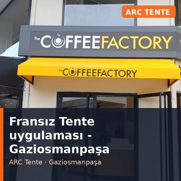 Fransız Tente uygulama örneği, Gaziosmanpaşa bölgesi