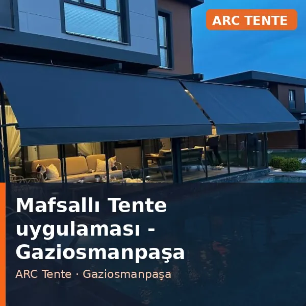 Mafsallı Tente uygulama örneği, Gaziosmanpaşa bölgesi