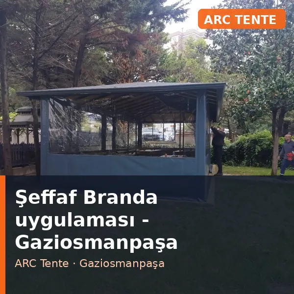 Şeffaf Branda uygulama örneği, Gaziosmanpaşa bölgesi