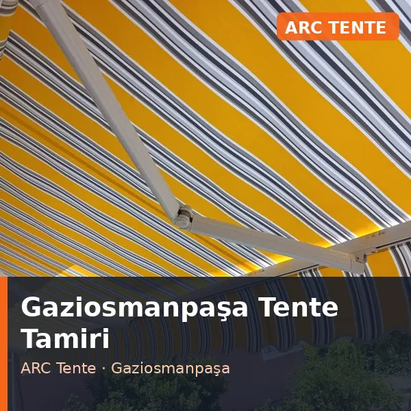 Gaziosmanpaşa tente tamiri uygulaması