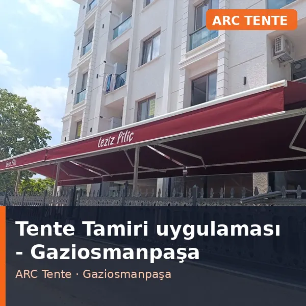 Tente Tamiri uygulama örneği, Gaziosmanpaşa bölgesi