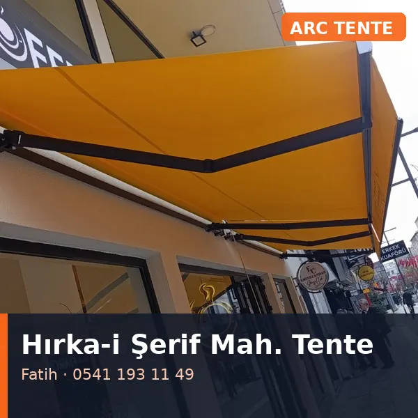 Hırka-i Şerif Mahallesi (Fatih) tente tamiri - ARC Tente