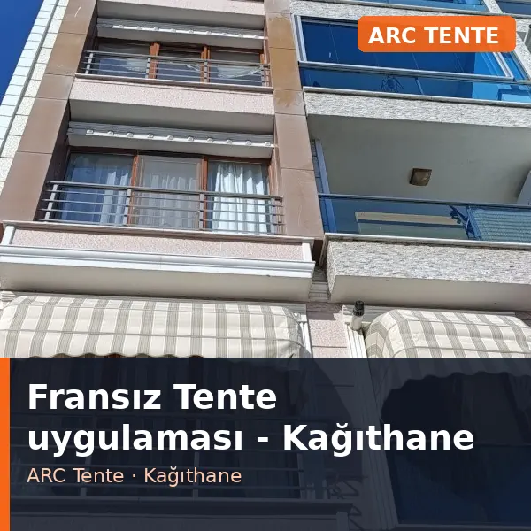 Fransız Tente uygulama örneği, Kağıthane bölgesi