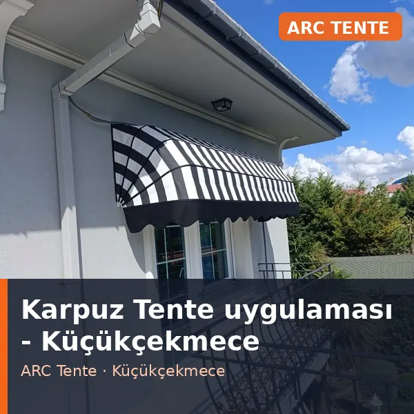 Karpuz Tente uygulama örneği, Küçükçekmece bölgesi