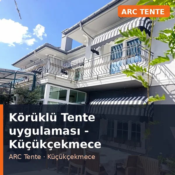 Körüklü Tente uygulama örneği, Küçükçekmece bölgesi