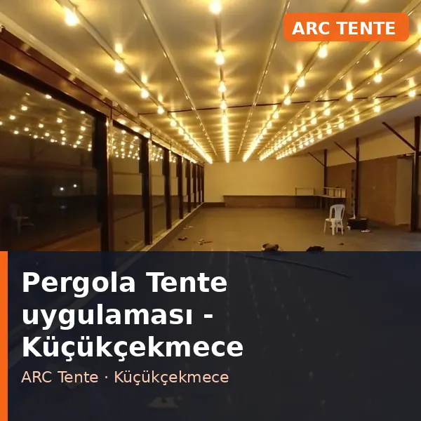 Pergola Tente uygulama örneği, Küçükçekmece bölgesi