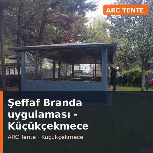 Şeffaf Branda uygulama örneği, Küçükçekmece bölgesi