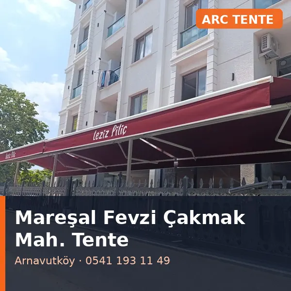 Mareşal Fevzi Çakmak Mahallesi (Arnavutköy) mafsallı tente - ARC Tente