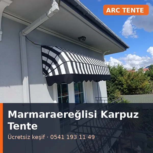 Marmaraereğlisi karpuz tente - ARC Tente