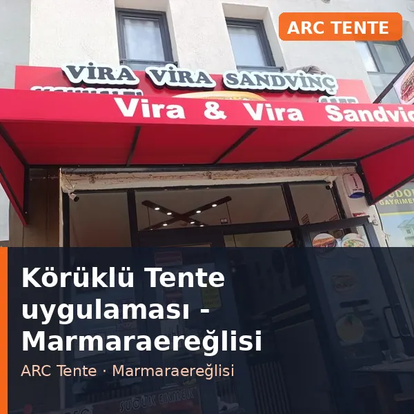 Körüklü Tente uygulama örneği, Marmaraereğlisi bölgesi